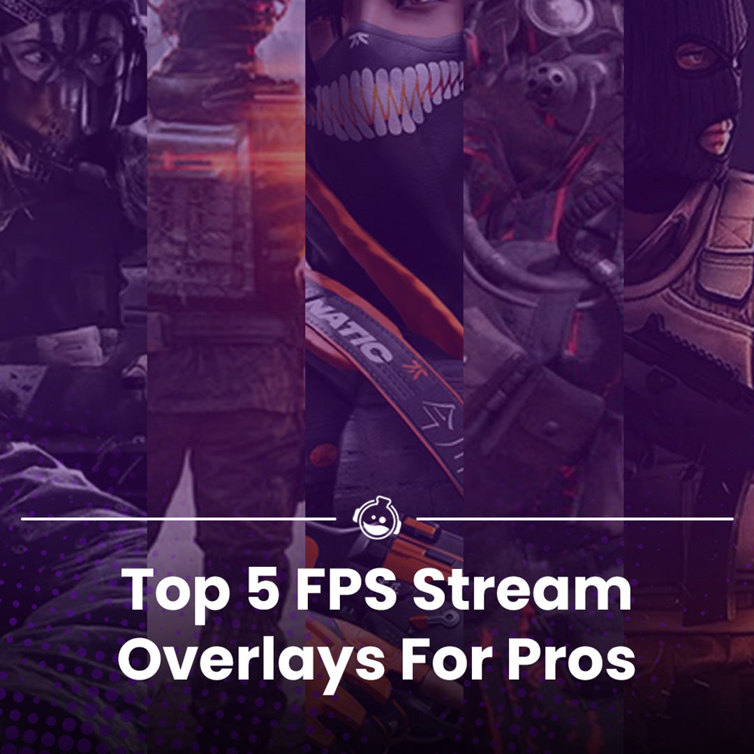 Top 5 FPS Stream Overlays For Pro Streaming | GETREKT