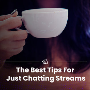 How To Have A Successful Just Chatting Stream