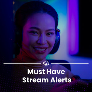 Stream Alerts: A Must Have For Stream Engagement