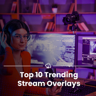 Top 10 Trending Stream Overlays Packages for 2025