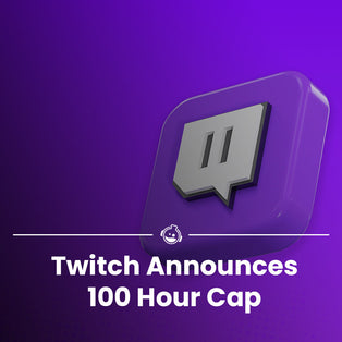 Twitch Announces 100 Hour Cap On Content