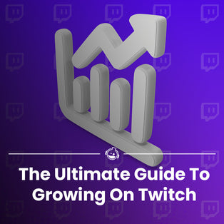 Ultimate Tips For Growing Your Twitch Channel