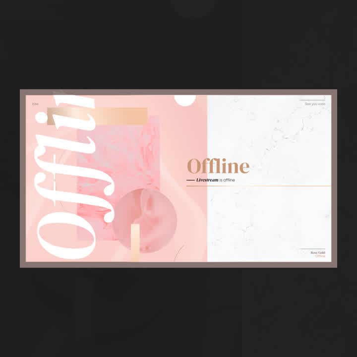 Rose Gold Static Stream Overlay. Elegant design with pink and gold colors. 'Offline' text displayed.